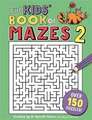 The Kids' Book of Mazes 2