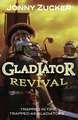 Zucker Jonny: Gladiator Revival