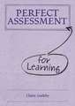 Perfect Assessment for Learning