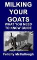 Milking Your Goats What You Need to Know Guide: Goat Knowledge