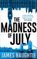 The Madness of July