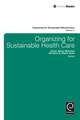 Organizing for Sustainable Healthcare