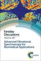 Advanced Vibrational Spectroscopy for Biomedical Applications: Faraday Discussion