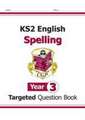 KS2 English Year 3 Spelling Targeted Question Book (with Answers)