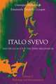 Italo Svevo and His Legacy for the Third Millennium - Volume I: Philology and Interpretation