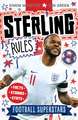 Mugford, S: Football Superstars: Sterling Rules