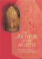 The Arthur of the North: The Arthurian Legend in the Norse and Rus' Realms