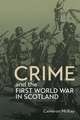 Crime and the First World War in Scotland