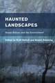 Haunted Landscapes