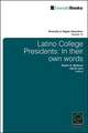 Latino College Presidents – In Their Own Words