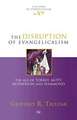 The Disruption of Evangelicalism – The Age Of Torrey, Mott, Mcpherson And Hammond