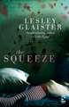 Glaister, L: The Squeeze