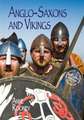 Anglo Saxons and Vikings