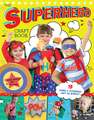 Superhero Craft Book, The