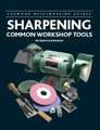 Sharpening Common Workshop Tools