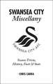 Swansea City Miscellany