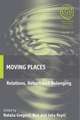 Moving Places: Relations, Return and Belonging