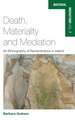 Death, Materiality and Mediation: An Ethnography of Remembrance in Ireland