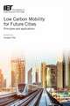 Low Carbon Mobility for Future Cities