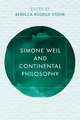 Simone Weil and Continental Philosophy