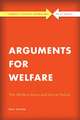 Arguments for Welfare: The Welfare State and Social Policy