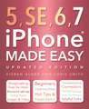 iPhone 5, SE, 6 & 7 Made Easy