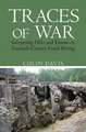 Traces of War – Interpreting Ethics and Trauma in Twentieth–Century French Writing