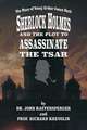 Sherlock Holmes and The Plot To Assassinate The Tsar