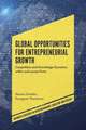 Global Opportunities for Entrepreneurial Growth – Coopetition and Knowledge Dynamics within and across Firms