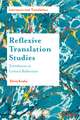 Reflexive Translation Studies: Translation as Critical Reflection