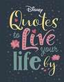 Disney Quotes to Live Your Life By