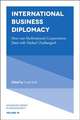 International Business Diplomacy – How can Multinational Corporations Deal with Global Challenges?