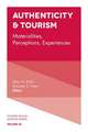 Authenticity & Tourism – Materialities, Perceptions, Experiences