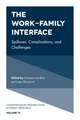 The Work–Family Interface – Spillover, Complications, and Challenges