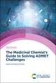 The Medicinal Chemist's Guide to Solving Admet Challenges