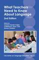 What Teachers Need to Know about Language