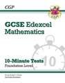 GCSE Maths Edexcel 10-Minute Tests - Foundation (includes Answers): for the 2025 and 2026 exams