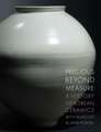 Precious beyond Measure: A History of Korean Ceramics