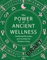 The Power of Ancient Wellness