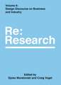 Design Discourse on Business and Industry: Re:Research, Volume 6