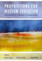 Propositions for Museum Education: International Art Educators in Conversation