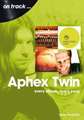 Aphex Twin On Track