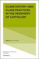 Class History and Class Practices in the Periphery of Capitalism