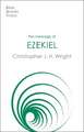 The Message of Ezekiel – A New Heart And A New Spirit