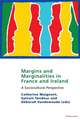 Margins and marginalities in France and Ireland; A Socio-cultural Perspective