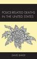 Police-Related Deaths in the United States