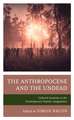 Anthropocene and the Undead