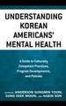 Understanding Korean Americans' Mental Health