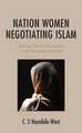 Nation Women Negotiating Islam