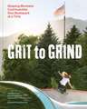 Grit to Grind